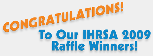 Congratulations to our IHRSA 2009 raffle winners